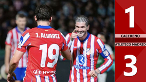 VIDEO bàn thắng Cacereno vs Atletico Madrid: 1-3 (Vòng 1/16 Cúp nhà Vua TBN 2024/25)