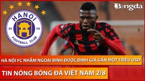 Tin nóng BĐVN 2/8: Hà Nội FC nhắm ngoại binh được định giá gần một triệu USD